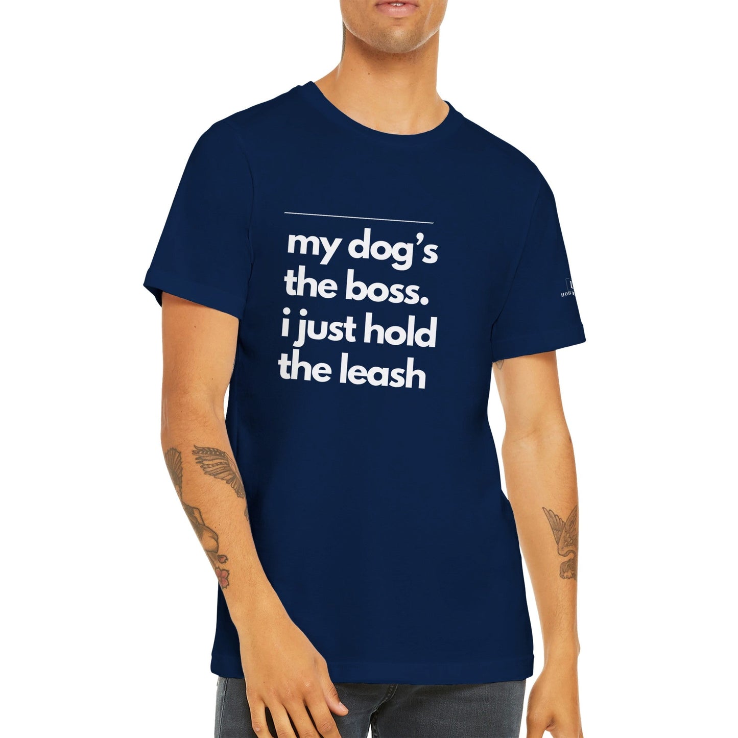 My Dog's The Boss Men's Crewneck T-shirt - Hobbster