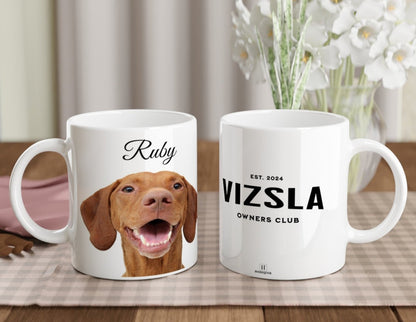 Personalised 11 0z Ceramic Mug | Add Your Own Photo To One Side, Fixed Vizsla Owners Club On Other Side - Hobbster